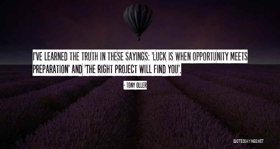 Luck And Preparation Quotes By Tony Oller Luck And Preparation Quotes By Tony Oller
