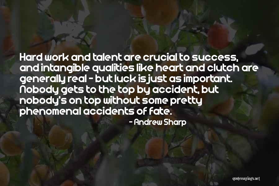 Luck And Success Quotes By Andrew Sharp Luck And Success Quotes By Andrew Sharp