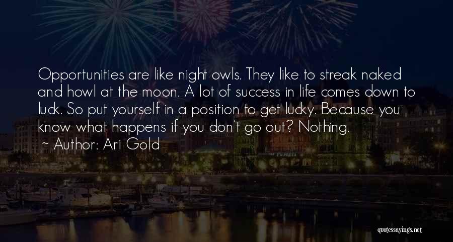 Luck And Success Quotes By Ari Gold