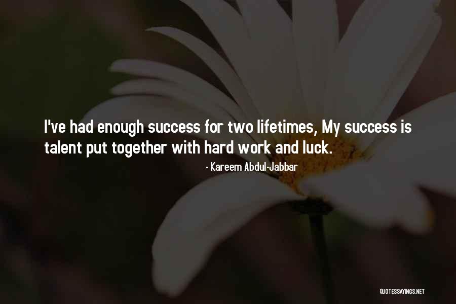 Luck And Success Quotes By Kareem Abdul-Jabbar