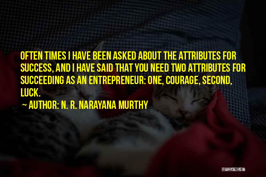 Luck And Success Quotes By N. R. Narayana Murthy