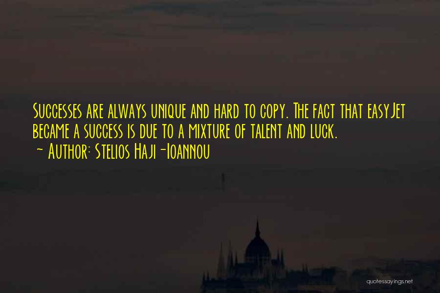 Luck And Success Quotes By Stelios Haji-Ioannou