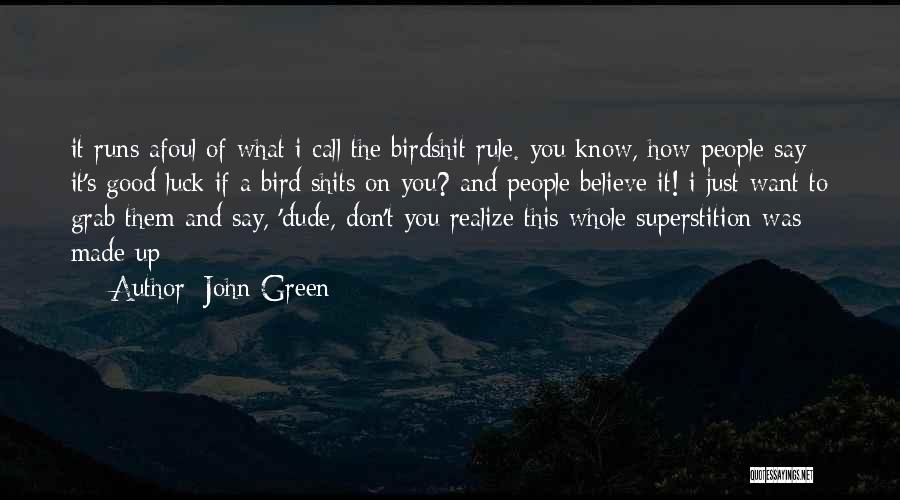 Luck And Superstition Quotes By John Green