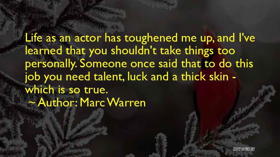 Luck And Talent Quotes By Marc Warren