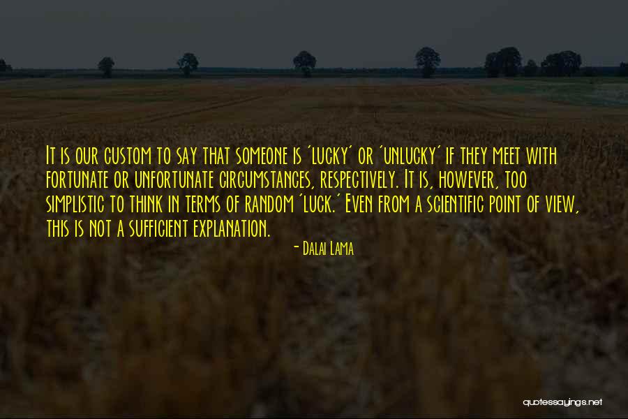 Luck And Unlucky Quotes By Dalai Lama Luck And Unlucky Quotes By Dalai Lama