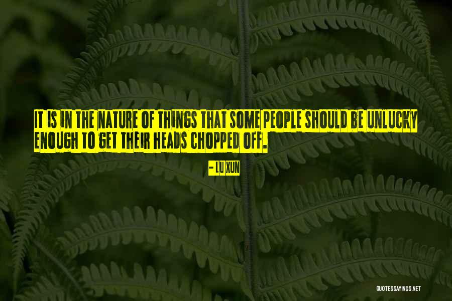 Luck And Unlucky Quotes By Lu Xun Luck And Unlucky Quotes By Lu Xun