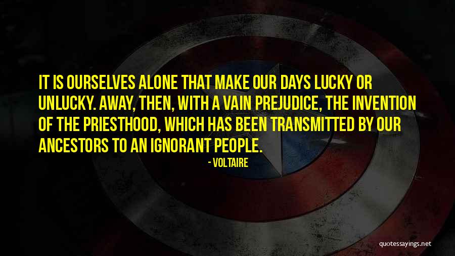 Luck And Unlucky Quotes By Voltaire Luck And Unlucky Quotes By Voltaire
