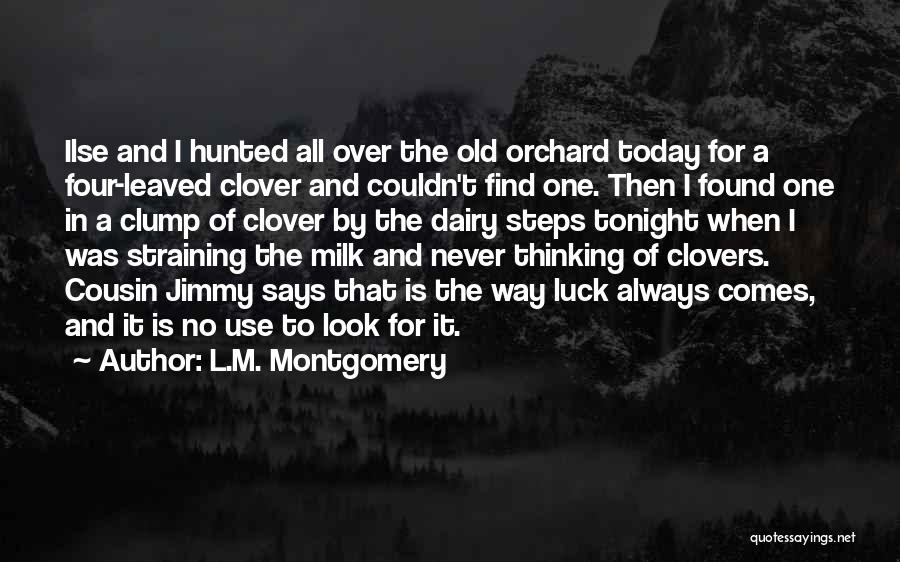 Luck Clover Quotes By L.M. Montgomery