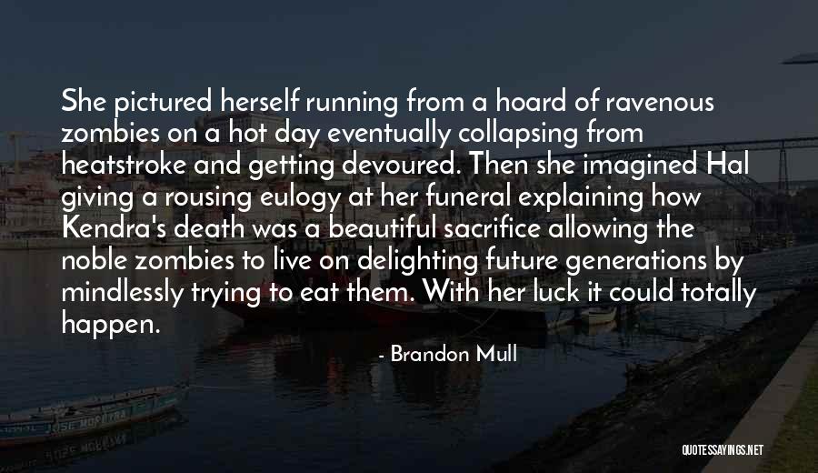 Luck For Your Future Quotes By Brandon Mull