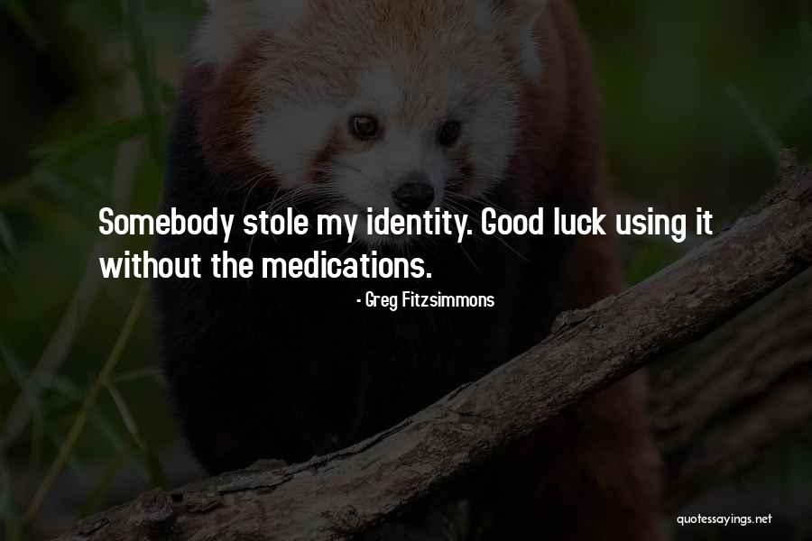 Luck Good Quotes By Greg Fitzsimmons