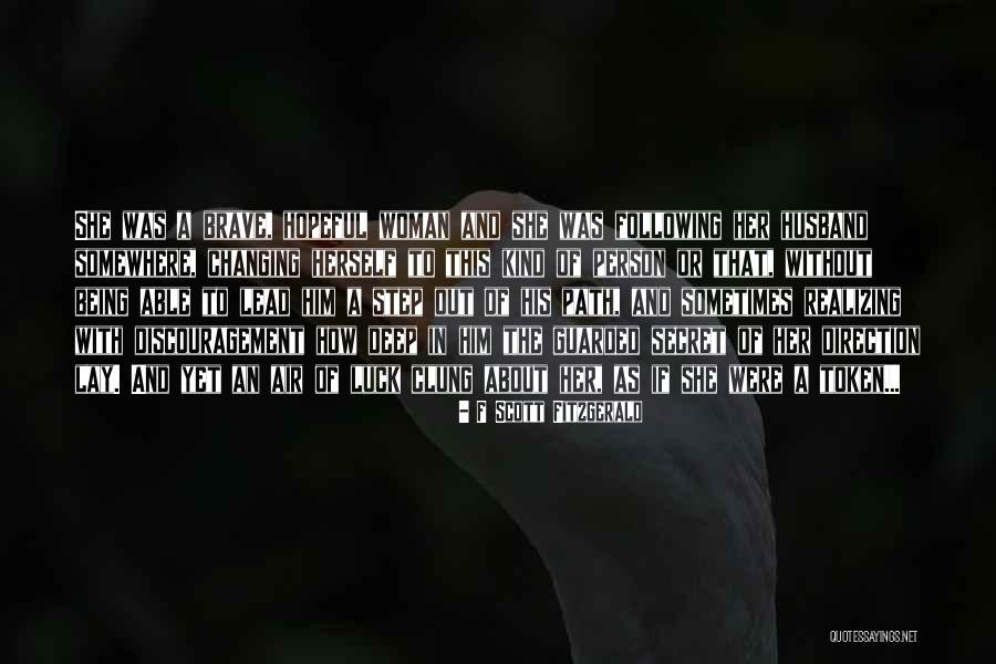 Luck Is Changing Quotes By F Scott Fitzgerald Luck Is Changing Quotes By F Scott Fitzgerald