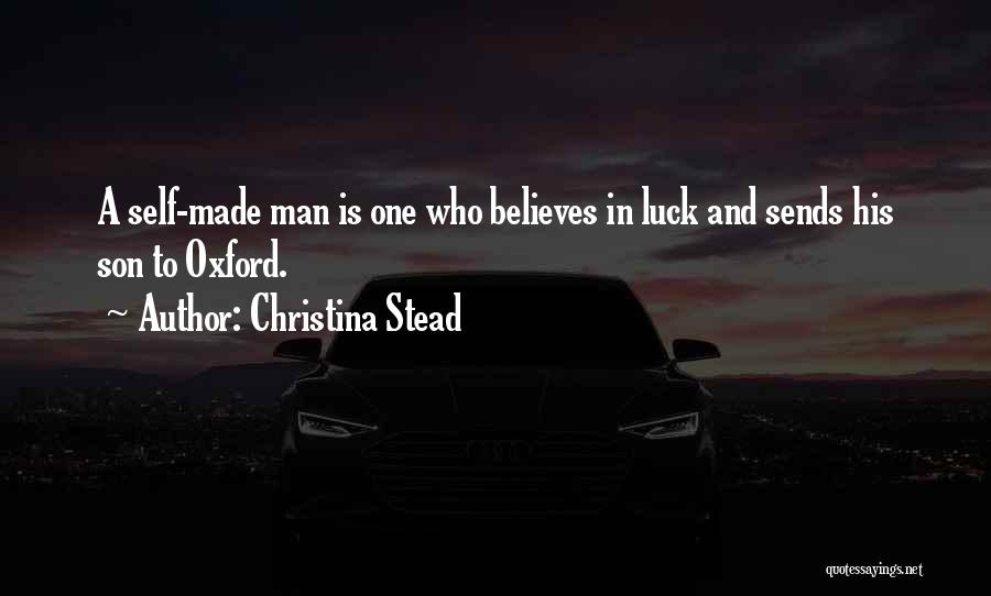 Luck Is Made Quotes By Christina Stead