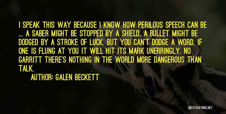 Luck Is Nothing Quotes By Galen Beckett