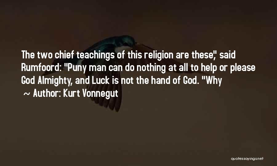 Luck Is Nothing Quotes By Kurt Vonnegut
