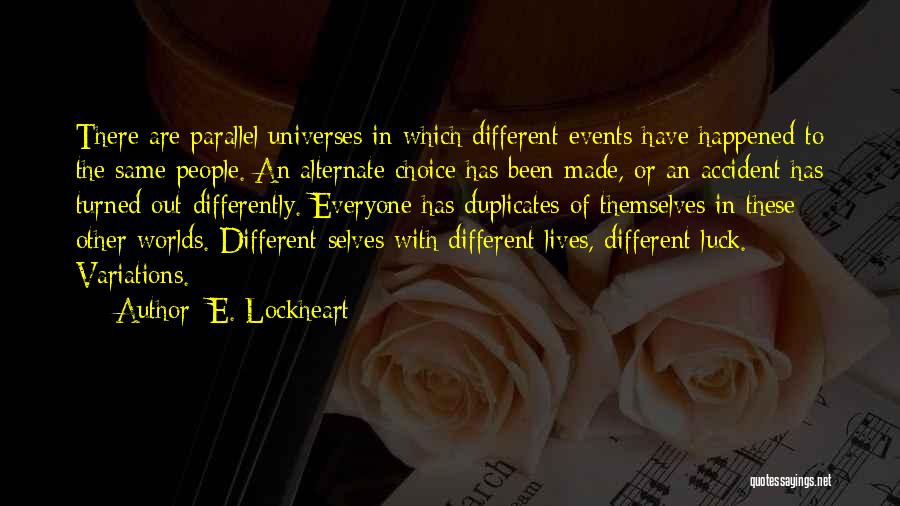 Luck Quotes By E. Lockheart