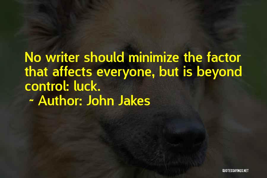 Luck Quotes By John Jakes