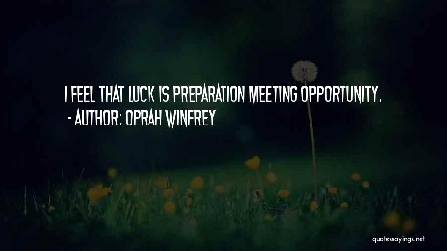 Luck Quotes By Oprah Winfrey