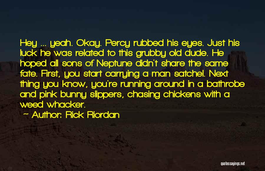 Luck Running Out Quotes By Rick Riordan