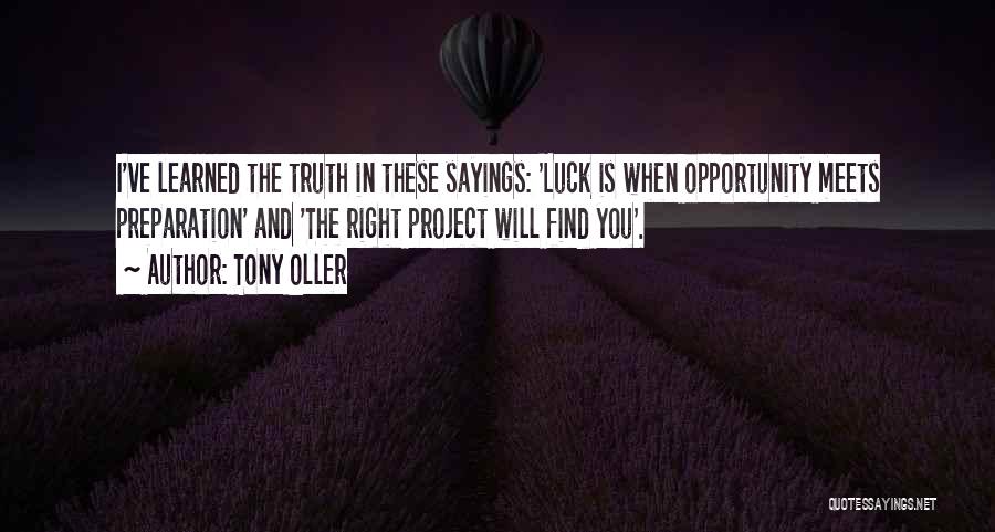 Luck Sayings And Quotes By Tony Oller