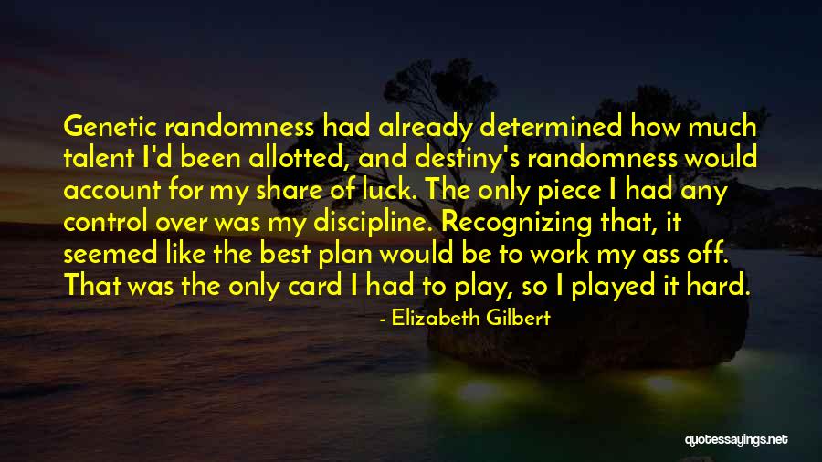 Luck Vs Destiny Quotes By Elizabeth Gilbert Luck Vs Destiny Quotes By Elizabeth Gilbert