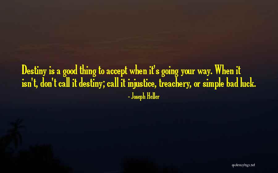Luck Vs Destiny Quotes By Joseph Heller Luck Vs Destiny Quotes By Joseph Heller