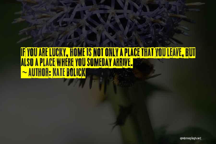 Luck You Quotes By Kate Bolick