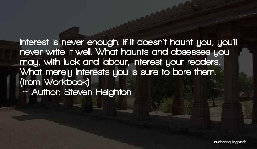 Luck You Quotes By Steven Heighton