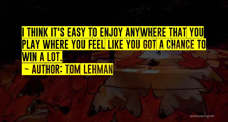 Luckenbach Tx Song Quotes By Tom Lehman
