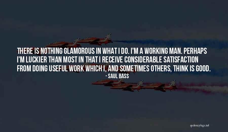 Luckier Than Quotes By Saul Bass Luckier Than Quotes By Saul Bass
