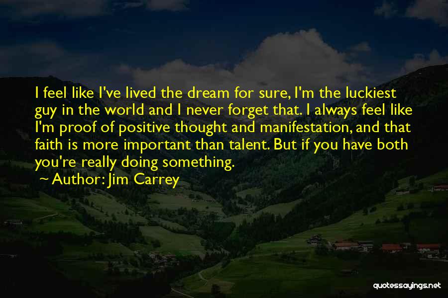 Luckiest Guy Quotes By Jim Carrey