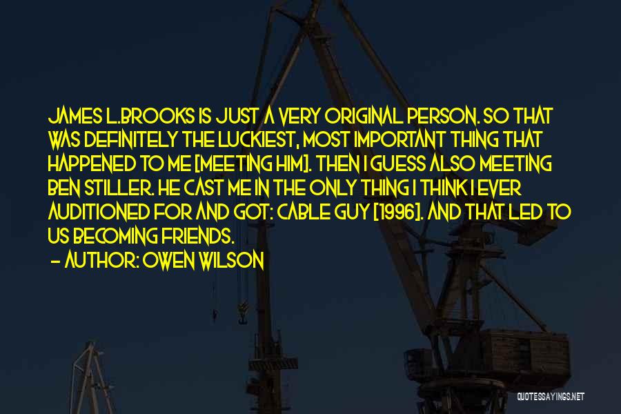 Luckiest Guy Quotes By Owen Wilson