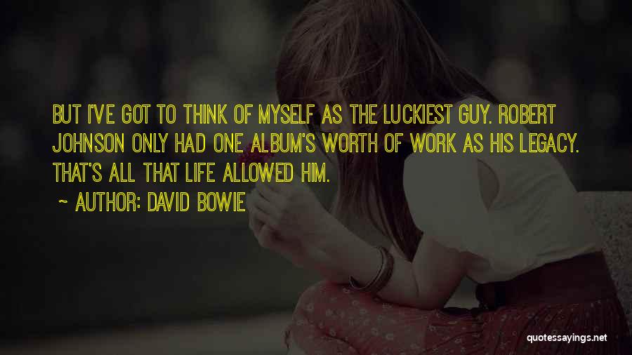 Luckiest Quotes By David Bowie