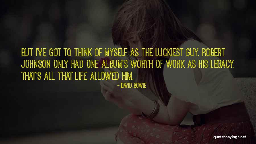 Luckiest Quotes By David Bowie