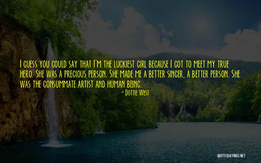 Luckiest Quotes By Dottie West