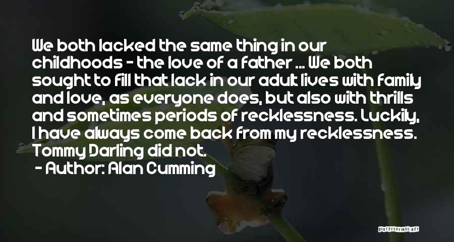 Luckily In Love Quotes By Alan Cumming