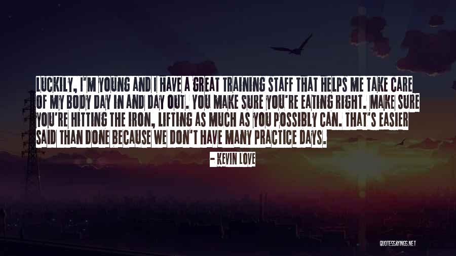 Luckily In Love Quotes By Kevin Love Luckily In Love Quotes By Kevin Love