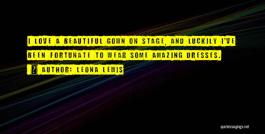 Luckily In Love Quotes By Leona Lewis Luckily In Love Quotes By Leona Lewis