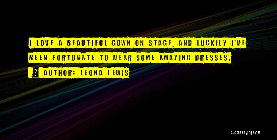 Luckily In Love Quotes By Leona Lewis