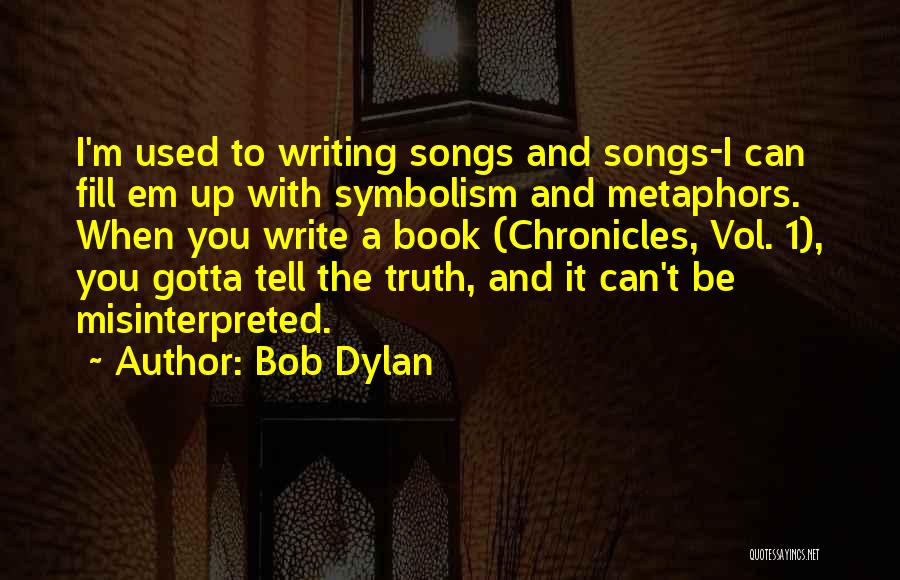 Luckiness Quotes By Bob Dylan