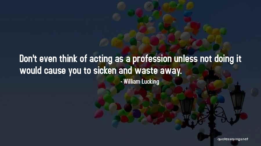 Lucking Quotes By William Lucking Lucking Quotes By William Lucking