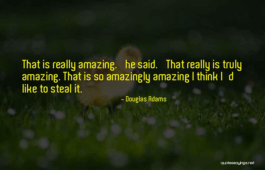 Lucksinger Houston Quotes By Douglas Adams Lucksinger Houston Quotes By Douglas Adams