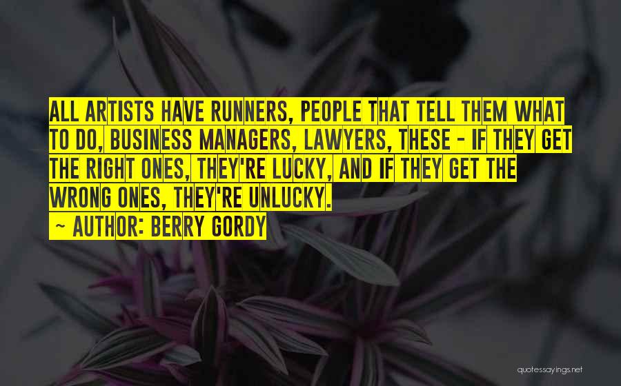 Lucky And Unlucky Quotes By Berry Gordy