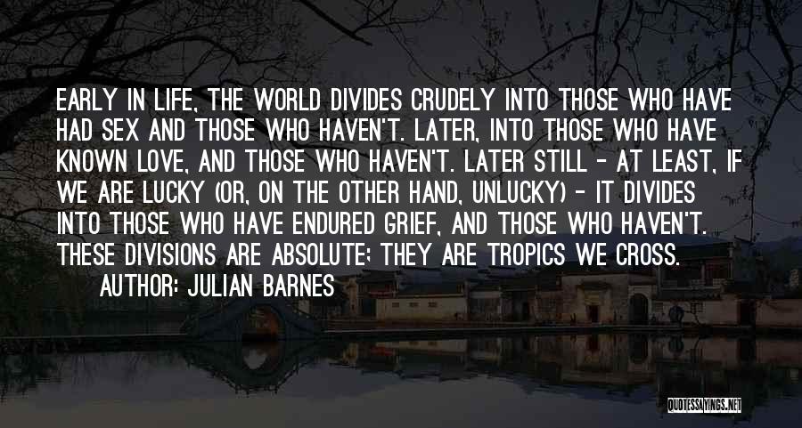 Lucky And Unlucky Quotes By Julian Barnes