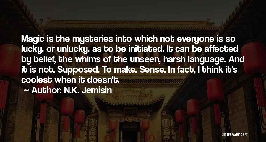 Lucky And Unlucky Quotes By N.K. Jemisin