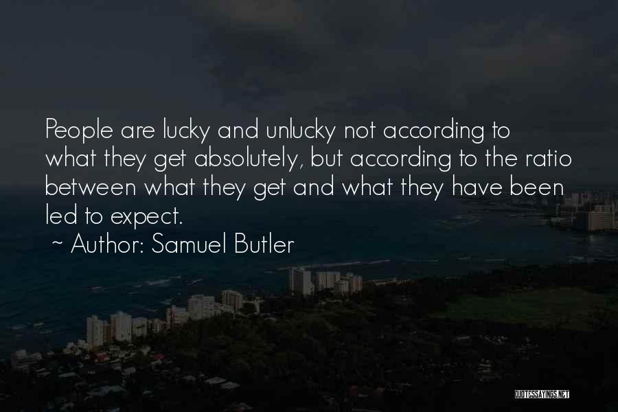 Lucky And Unlucky Quotes By Samuel Butler