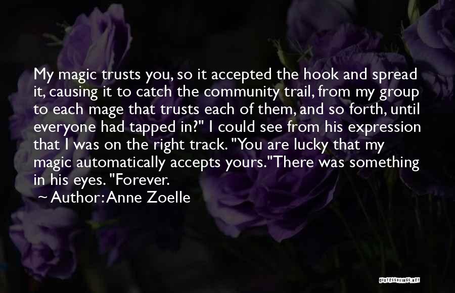 Lucky Catch Quotes By Anne Zoelle