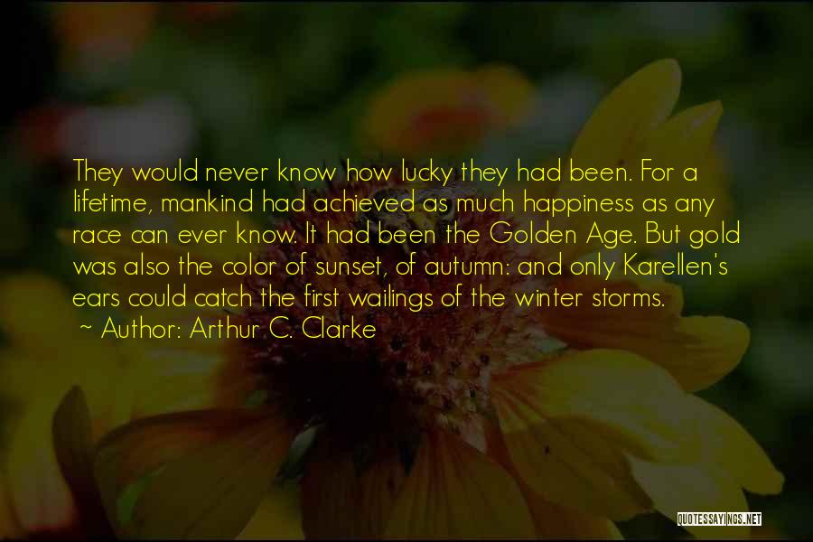 Lucky Catch Quotes By Arthur C. Clarke