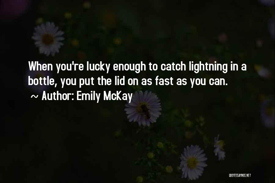 Lucky Catch Quotes By Emily McKay