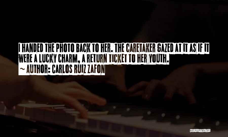 Lucky Charm Quotes By Carlos Ruiz Zafon