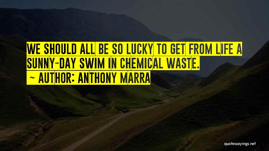 Lucky Day Quotes By Anthony Marra